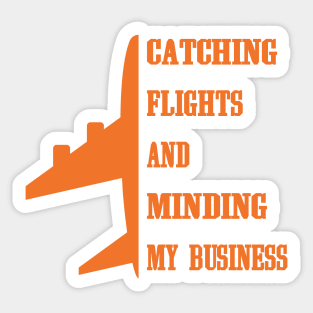 catching flights and minding my business Sticker